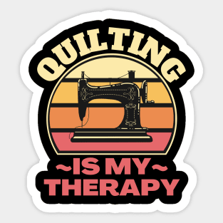 Quilting Is My Therapy Sticker